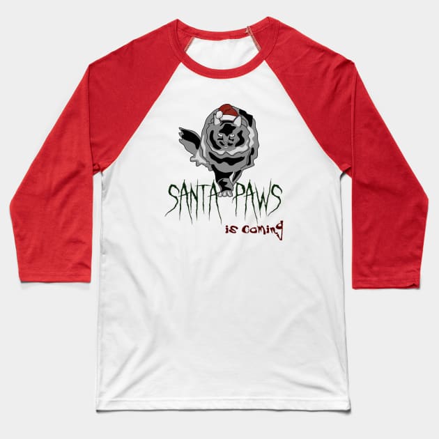 Creepy Claws: Santa Paws is Coming Baseball T-Shirt by Fun Funky Designs